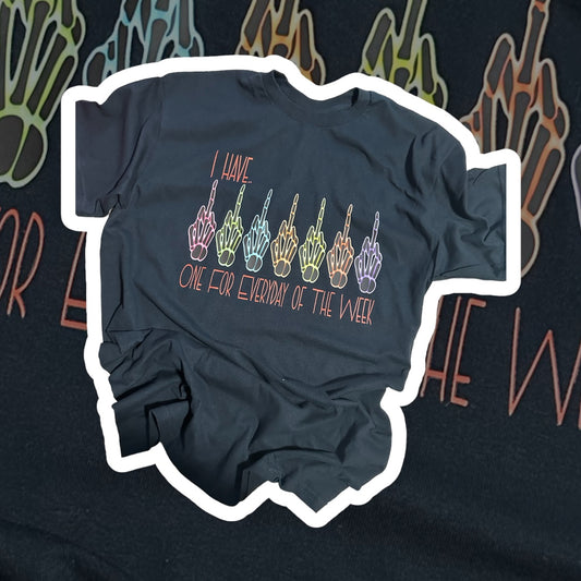 Everyday of the week shirt